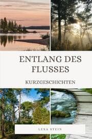 Cover von Entlang des Flusses