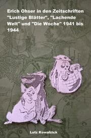 Cover von Erich Ohser in den Zeitschriften 'Lustige Blätter','Lachende Welt' und 'Die Woche' 1941 bis 1944