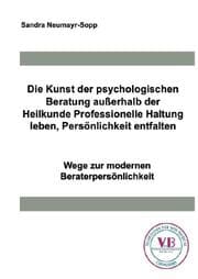 Cover von Die Kunst der psychologischen Beratung außerhalb der Heilkunde Professionelle Haltung leben, Persönlichkeit entfalten