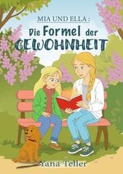 Cover von Mia und Ella: Die Formel der Gewohnheit