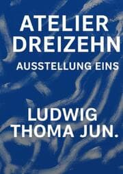 Cover von Übersicht zu 'Atelier Dreizehn - Ausstellung Eins - 13 Acryl Werke von LTj - 13 September -31.12.2025 - Kallmünz Vilsgasse 13'