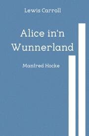 Cover von Alice in'n Wunnerland