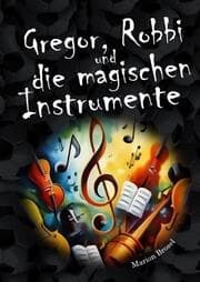 Cover von Gregor, Robbi und die magischen Instrumente