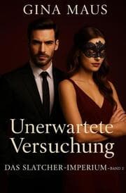 Cover von Unerwartete Versuchung - Das Slatcher - Imperium - Band 2