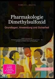 Cover von Pharmakologie Dimethylsulfoxid: Grundlagen, Anwendung und Sicherheit