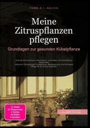 Cover von Meine Zitruspflanzen pflegen: Grundlagen zur gesunden Kübelpflanze