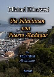 Cover von Clark West Die Sklavinnen von Puerto Madagar