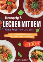 Cover von Knusprig & Lecker mit dem Ninja Foodi MAX Dual Zone