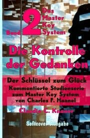 Cover von Band 2 - Das Master Key System - Der Schlüssel zum Glück. Die Kontrolle der Gedanken.
