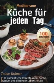 Cover von Mediterrane Küche für jeden Tag