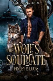 Cover von The Wolf's Soulmate - Finley und Lucas ( Band 2 )