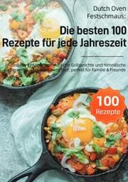 Cover von Dutch Oven Festschmaus: Die besten 100 Rezepte für jede Jahreszeit