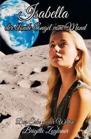 Cover von Isabella der blonde Engel vom Mond - Das Erbe zweier Welten