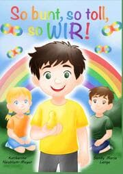 Cover von So bunt, so toll, so WIR!
