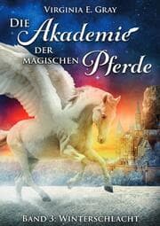 Cover von Die Akademie der magischen Pferde - Winterschlacht
