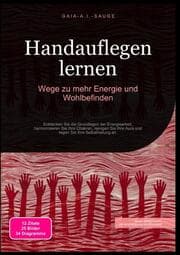 Cover von Handauflegen lernen: Wege zu mehr Energie und Wohlbefinden
