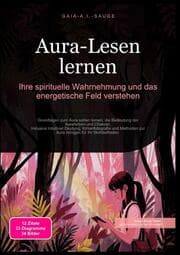 Cover von Aura-Lesen lernen: Ihre spirituelle Wahrnehmung und das energetische Feld verstehen
