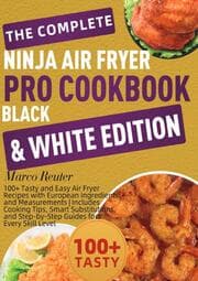 Cover von The Complete Ninja Air Fryer Pro Cookbook Black & White Edition