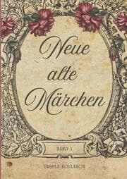 Cover von Neue alte Märchen