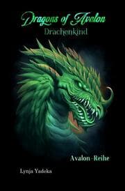 Cover von Dragons of Avalon - Drachenkind