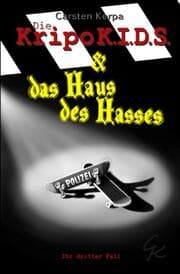 Cover von Die KripoK.I.D.S. & das Haus des Hasses