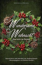 Cover von Wundersame Weihnacht - Das Licht im Fenster: Geschichten und Märchen zur Weihnachtszeit