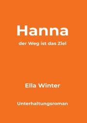 Cover von Hanna - der Weg ist das Ziel
