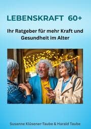 Cover von Lebenskraft 60+. Ihr Ratgeber für mehr Kraft und Gesundheit im Alter