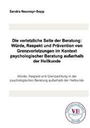 Cover von Die verletzliche Seite der Beratung: Würde, Respekt und Prävention von Grenzverletzungen im Kontext psychologischer Beratung außerhalb der Heilkunde