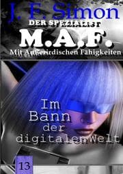 Cover von Im Bann der digitalen Welt (Der Spezialist M.A.F. 13)