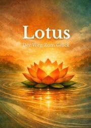 Cover von Lotus: Der Weg Zum Glück