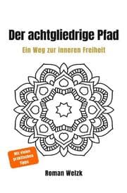 Cover von Der achtgliedrige Pfad des Yoga: Eine ruhige Einführung in Yoga, Geist und innere Klarheit - jenseits von Fitness und Spiritualität
