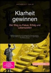 Cover von Klarheit gewinnen: Der Weg zu Fokus, Erfolg und Lebenszielen