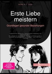 Cover von Erste Liebe meistern: Grundlagen gesunder Beziehungen