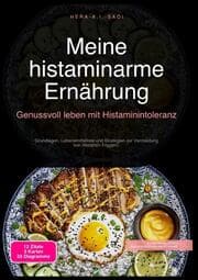 Cover von Meine histaminarme Ernährung: Genussvoll leben mit Histaminintoleranz