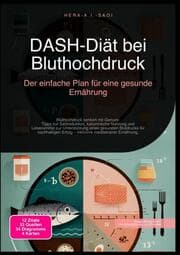 Cover von DASH-Diät bei Bluthochdruck: Der einfache Plan für eine gesunde Ernährung