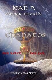 Cover von Thanatos - Der Kelch der Zeit