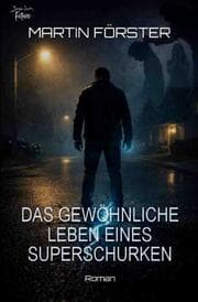 Cover von Das gewöhnliche Leben eines Superschurken