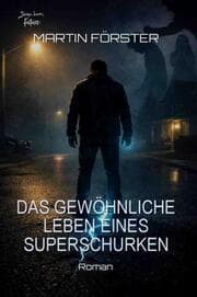 Cover von Das gewöhnliche Leben eines Superschurken