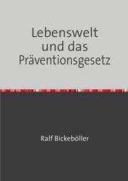 Cover von Lebenswelt und das Präventionsgesetz