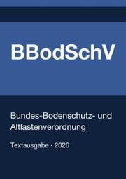 Cover von BBodSchV - Bundes-Bodenschutz- und Altlastenverordnung (Deutschland) 2026