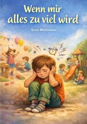 Cover von Wenn mir alles zu viel wird