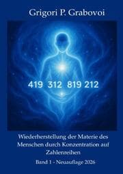 Cover von Wiederherstellung der Materie des Menschen durch Konzentration auf Zahlen, Band 1