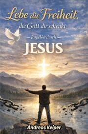 Cover von Lebe die Freiheit, die Gott dir schenkt