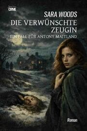 Cover von Die verwünschte Zeugin - Ein Fall für Antony Maitland