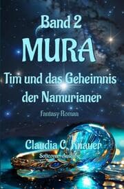 Cover von MURA Band 2 - Tim und das Geheimnis der Namurianer