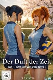 Cover von Der Duft der Zeit - Band 1 - Unser Garten aus Sturm und Stille