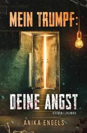 Cover von Mein Trumpf: Deine Angst