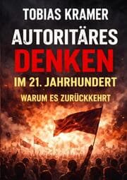 Cover von Autoritäres Denken im 21. Jahrhundert