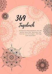 Cover von 369 Tagebuch- Erfolgreich Manifestieren mit der Nikola Tesla 369- Methode. Das 90 Tage- Journal zum Eintragen.